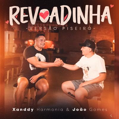 Revoadinha ((Versão Piseiro)) By XANDDY HARMONIA, João Gomes's cover