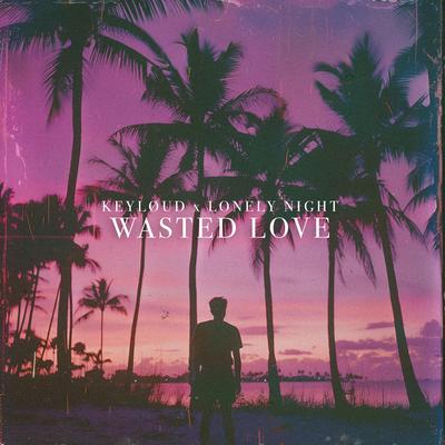 Wasted Love's cover