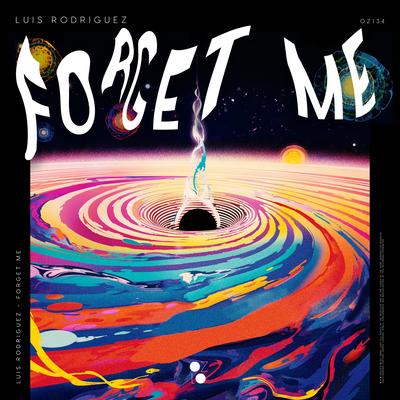 Forget Me By Luis Rodríguez's cover