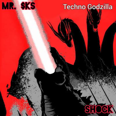 Shock (Techno Godzilla) By MR. $KS's cover