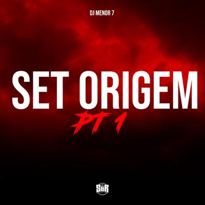 Set Origem, Pt. 1 By DJ Menor 7's cover