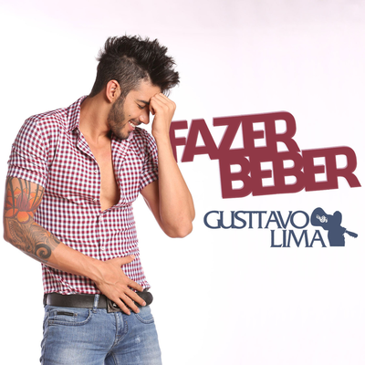 Fazer beber (Ao Vivo) By Gusttavo Lima's cover