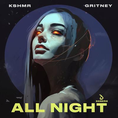 All Night By KSHMR, gritney's cover