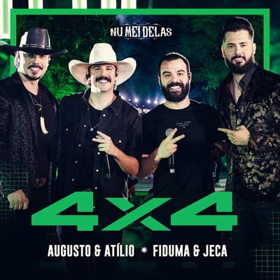 4 X 4 (Ao Vivo) By Augusto & Atílio, Fiduma & Jeca's cover