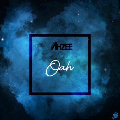 Oah By Ahzee's cover