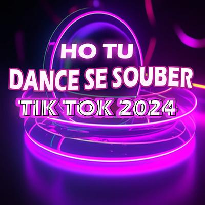 Ho Tu Dance Se Souber Tik Tok 2024's cover