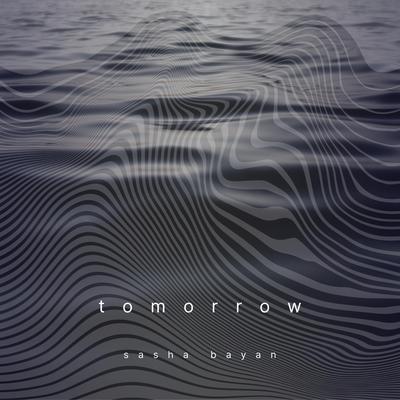 tomorrow By Sasha Bayan's cover