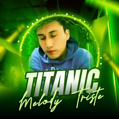 Titanic (Inspired Melody Triste)'s cover