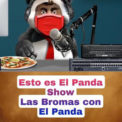 Esto es El Panda Show (Las Bromas con El Panda)'s cover