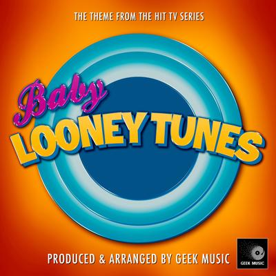 Baby Looney Tunes Main Theme (From "Baby Looney Tunes")'s cover
