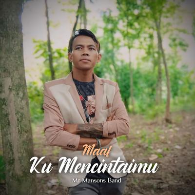 Maaf Ku Mencintaimu's cover