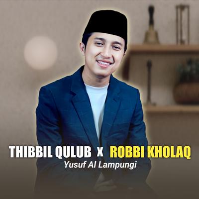 THIBBIL QULUB / ROBBI KHOLAQ's cover