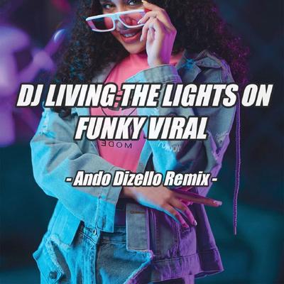 DJ Living The Lights On Funky's cover