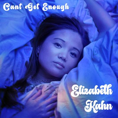 Can't Get Enough By Elizabeth Kahn's cover