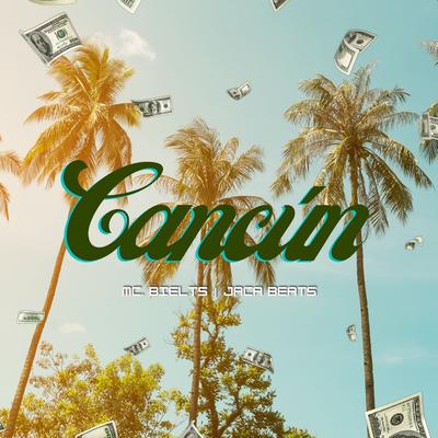 Cancún By MC Bielts, Jaca Beats's cover