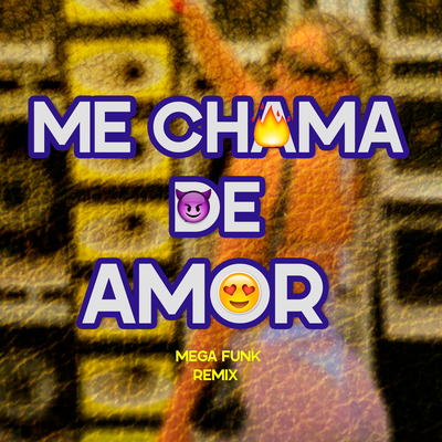 Me Chama de Amor - SetMega Funk's cover