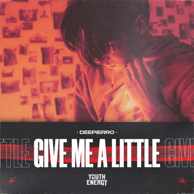 Give Me a Little By Deepierro's cover