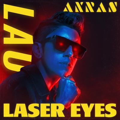 Laser Eyes By LAU, AKRAS's cover