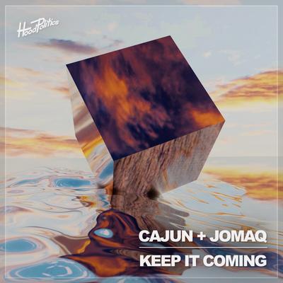 Keep It Coming By CAJUN, JOMAQ's cover