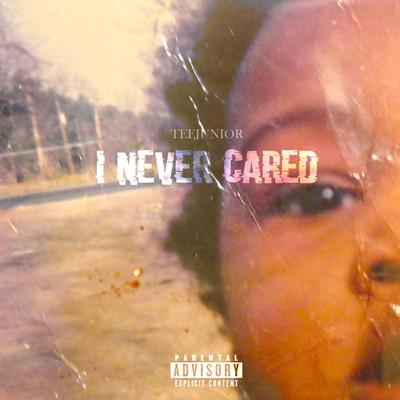 I NEVER CARED's cover