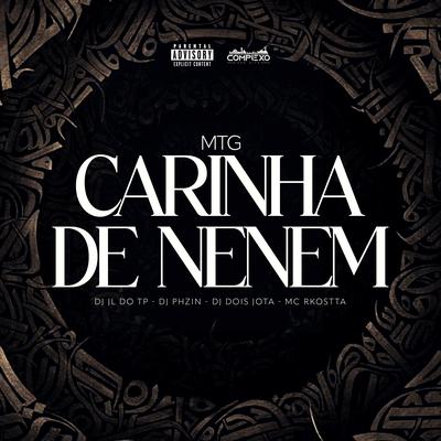 Mtg - Carinha de Nenem By dj jl do tp, Mc Rkostta, DJ DOIS JOTA, Dj Phzin's cover