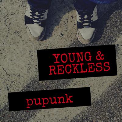 Young & Reckless (Instrumental) By pupunk's cover