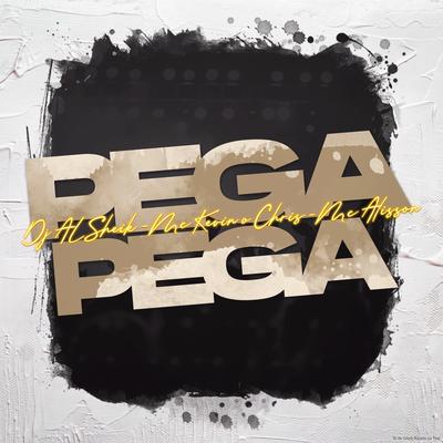 Pega Pega To de Glock Rajada no Ppg By MC Kevin o Chris, Mc Alysson, DJ AL SHEIK's cover