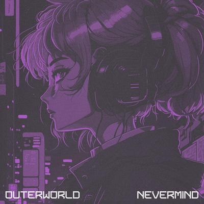 NEVERMIND By Outerworld's cover