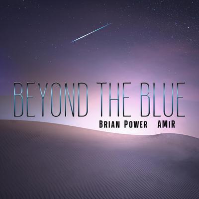 Beyond The Blue By Brian Power, AMiR's cover