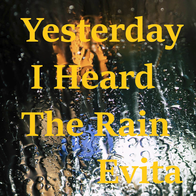 Yesterday I Heard The Rain's cover