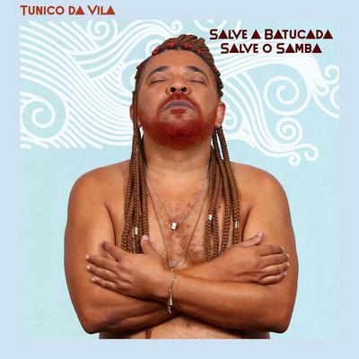 Salve a Batucada, Salve o Samba By Tunico's cover