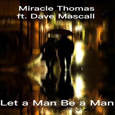 Let a Man Be a Man (Franklin D Mix) [feat. Dave Mascall]'s cover