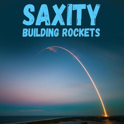 Building Rockets By Saxity's cover