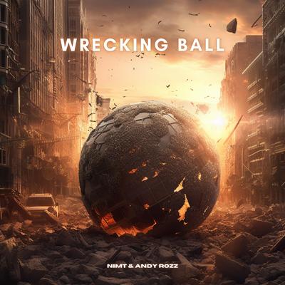 Wrecking Ball By Vic Roz, Andy Rozz, Lukas Larsson's cover