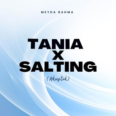 Tania x Salting (Akustik)'s cover