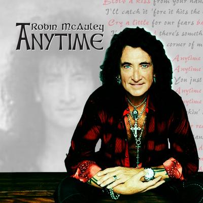 Anytime By Robin McAuley's cover