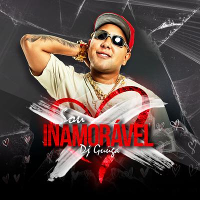 Sou inamorável By Dj Guuga's cover