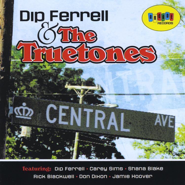 Dip Ferrell & The Truetones's avatar image