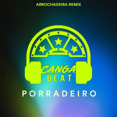 Porradeiro (Arrochadeira Remix)'s cover