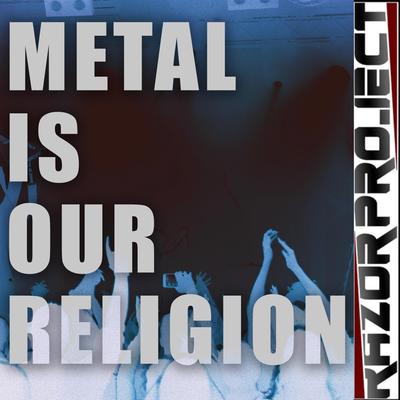 Metal Is Our Religion's cover
