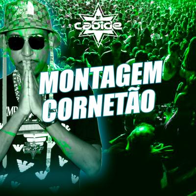 Montagem Cornetão By DJ Cabide's cover