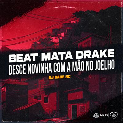 Beat Mata Drake - Desce Novinha Com a Mão no Joelho's cover