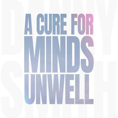 A Cure For Minds Unwell's cover