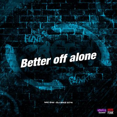 Better off Alone X Rj's cover