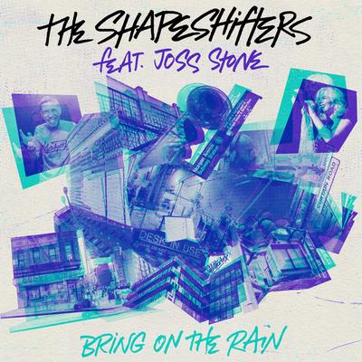 Bring On The Rain (feat. Joss Stone) [7" Version] By The Shapeshifters, Joss Stone's cover