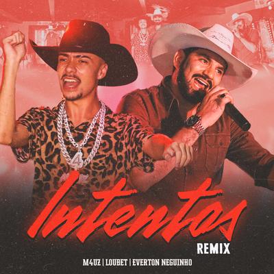 Intentos (Remix) By M4Uz, Loubet, Everton Neguinho's cover