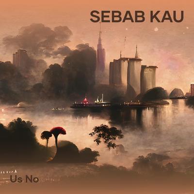 Sebab Kau's cover