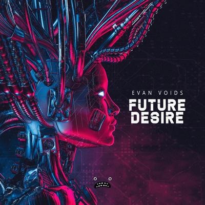 Future Desire By Evan Voids's cover