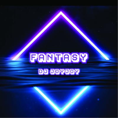 Fantasy By DJ JoyJoy's cover