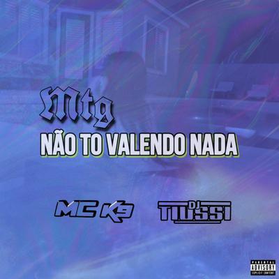 MTG - Não To Valendo Nada's cover